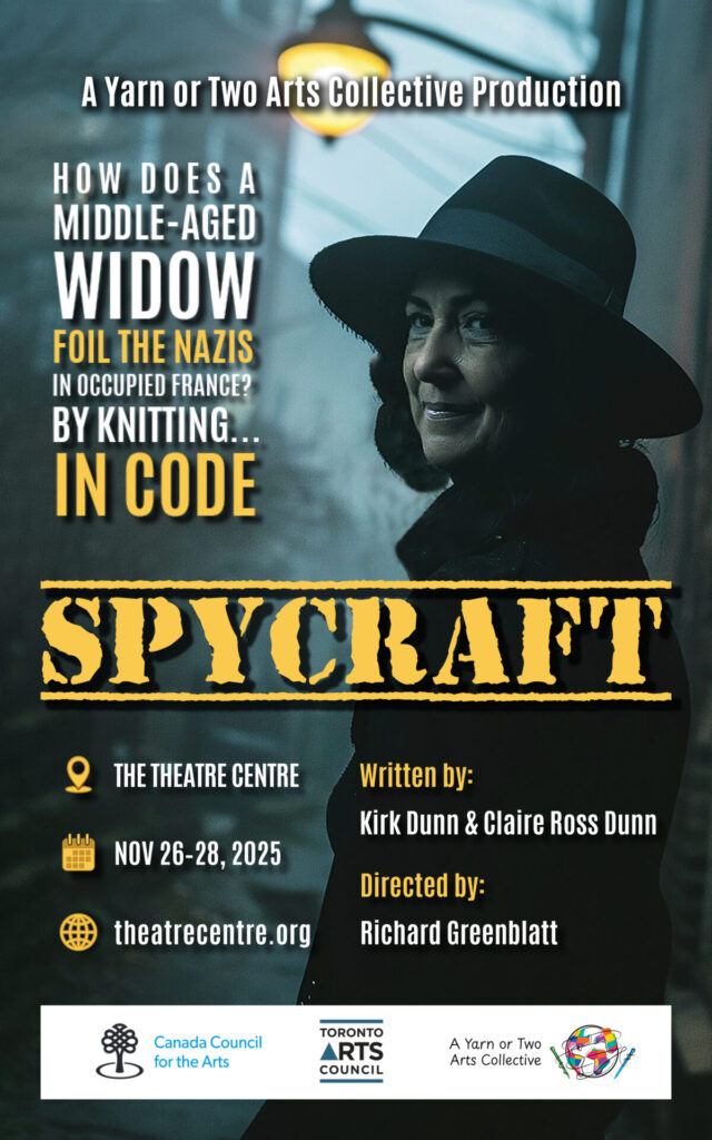 The Spycraft poster has an image of an older woman wearing a fedora hat and black coat, looking back and smiling in a gloomy dark alleyway. Text says "How does a middle aged widow foil the nazis in occupied frnace? by knitting in code"